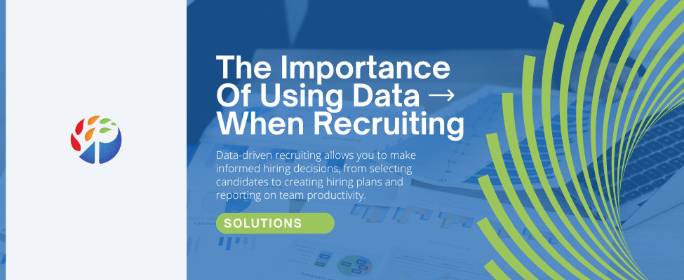 The Importance Of Using Data When Recruiting