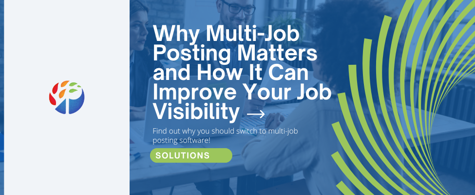 Why Multi-Job Posting Matters and How It Can Improve Your Job Visibility Blog Image
