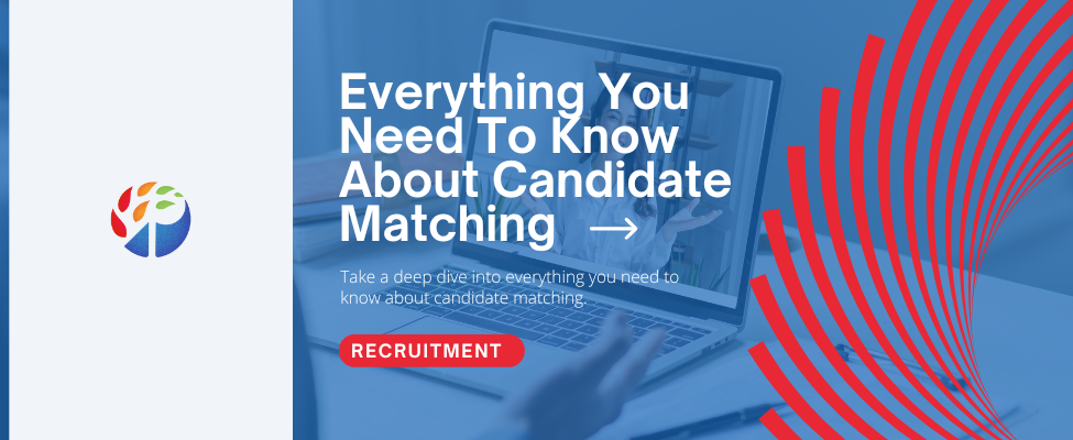 Everything You Need To Know About Candidate Matching Blog Image