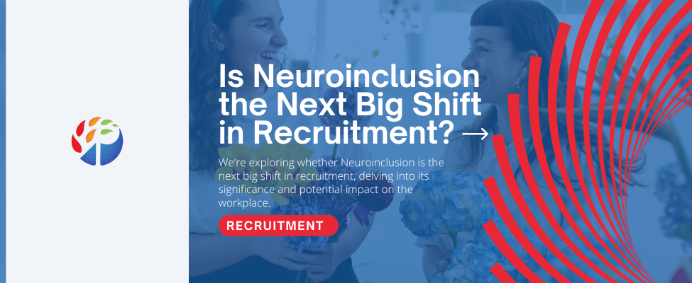 Is Neuroinclusion the Next Big Shift in Recruitment